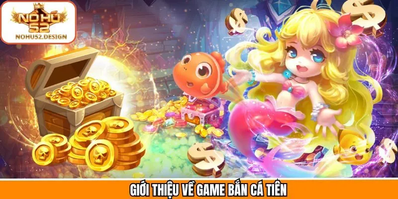 Điều hấp dẫn trong game bắn cá tiên
