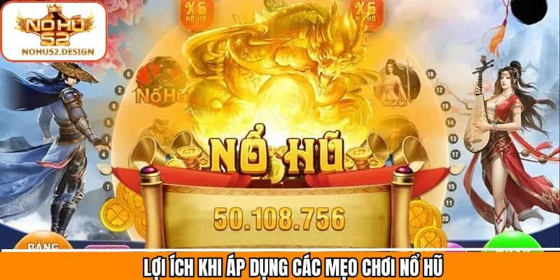 Vai trò khi nắm bí quyết săn hũ hay từ cao thủ