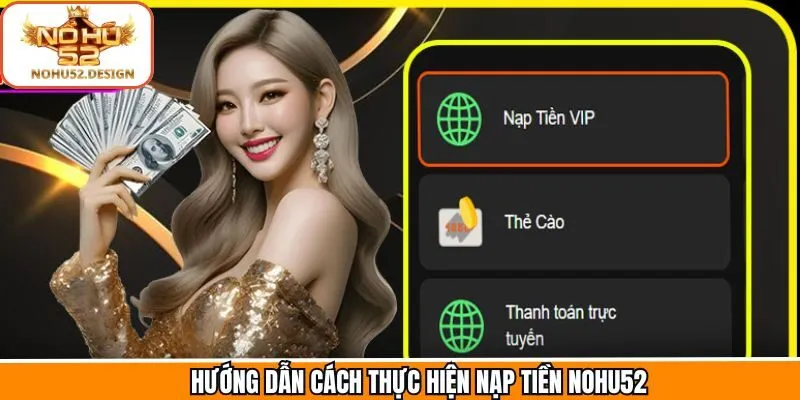 Hướng dẫn nạp tiền nhanh gọn dành cho các thành viên