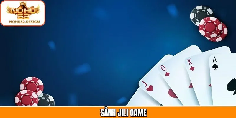 JiLi Game - Sự Lựa Chọn Đổi Thưởng Hấp Dẫn Cho Hội Viên